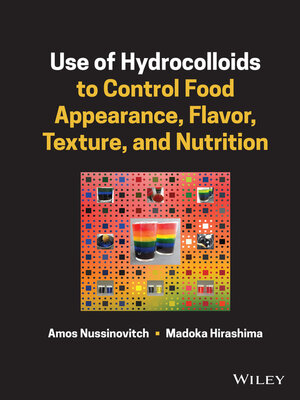 cover image of Use of Hydrocolloids to Control Food Appearance, Flavor, Texture, and Nutrition